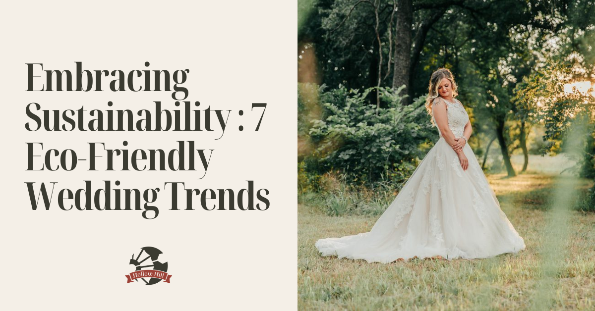 Embracing Sustainability : 7 Eco-Friendly Wedding Trends